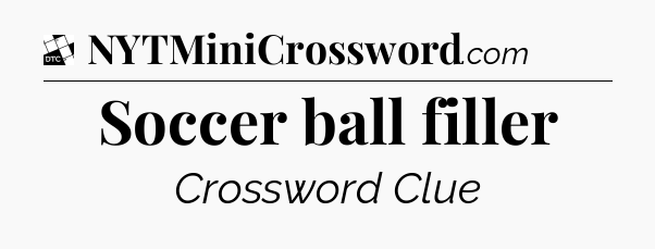 Soccer ball filler - Daily Themed Classic Crossword