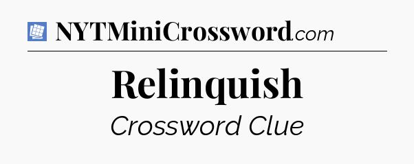 Relinquish Puzzle Page Crossword Clue