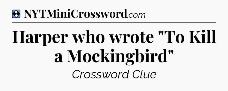 Solution: Harper who wrote 
