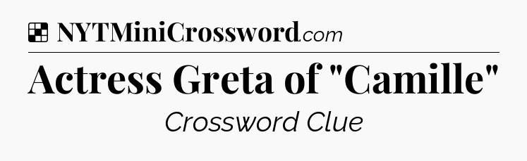 Solution: Actress Greta of 