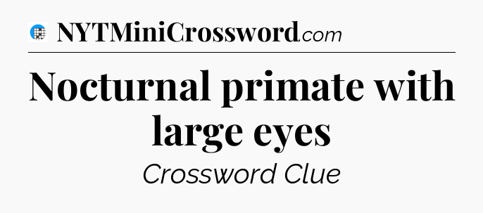 Nocturnal primate with large eyes Crossword Clue
