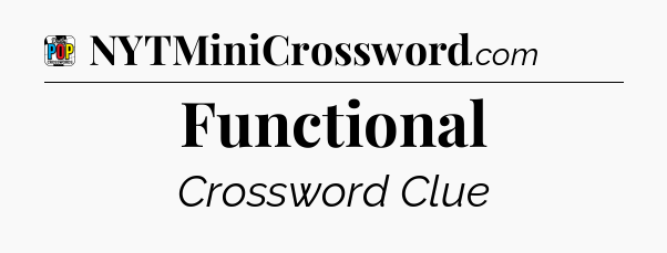 Functional Crossword Clue