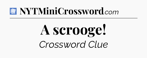 A scrooge Puzzle Page Crossword Clue