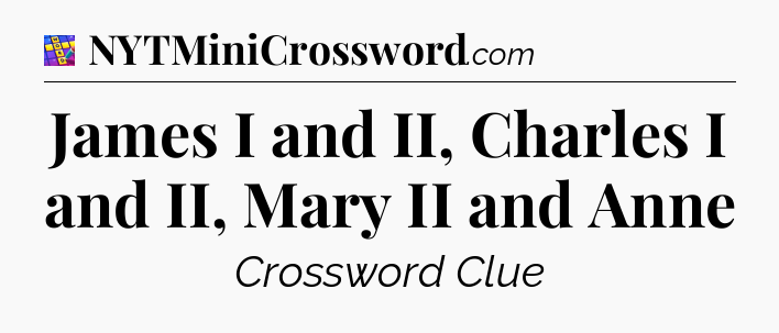 James I and II, Charles I and II, Mary II and Anne Codycross