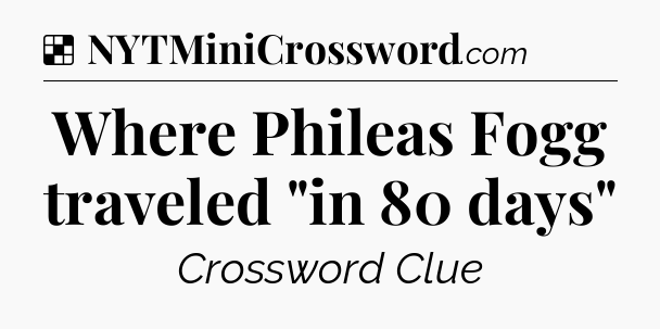 Solution: Where Phileas Fogg traveled 