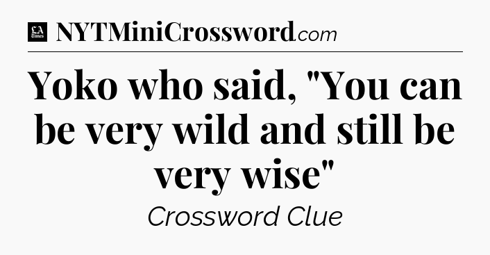 Yoko who said, 