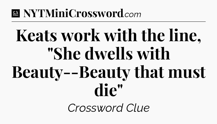 Keats work with the line, 