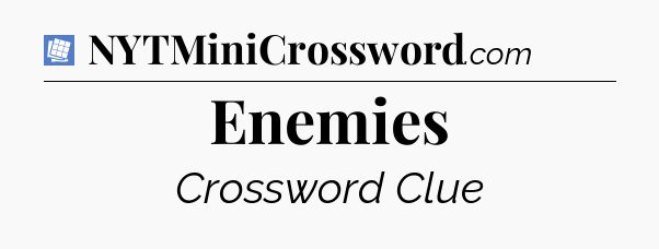 Enemies Puzzle Page Crossword Clue