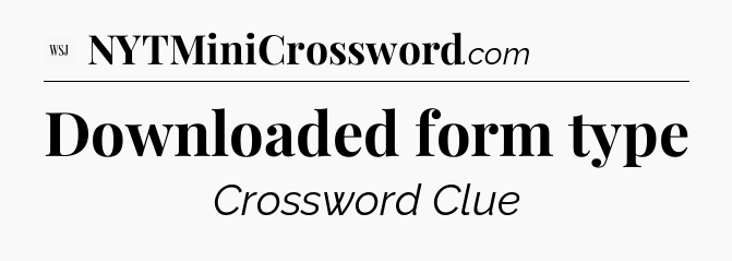 Downloaded form type - WSJ Crossword