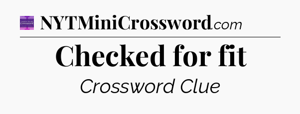 Checked for fit - Thomas Joseph Crossword