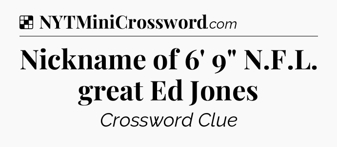 Solution: Nickname of 6' 9