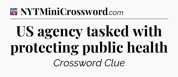 US agency tasked with protecting public health Codycross