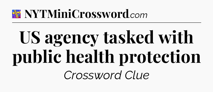 US agency tasked with public health protection Codycross