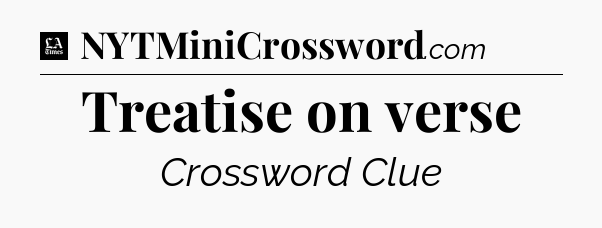 Treatise on verse - LA Times Crossword