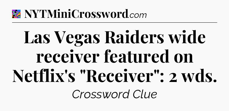 Las Vegas Raiders wide receiver featured on Netflix's 