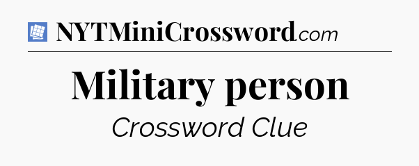 Military person Puzzle Page Crossword Clue