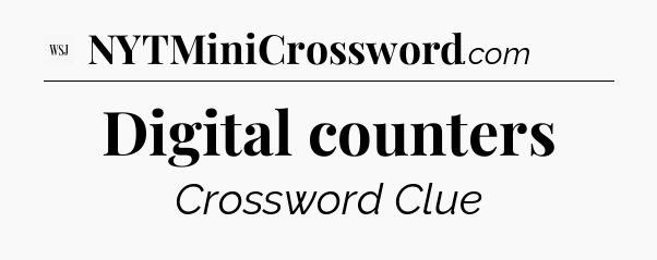 Digital counters - WSJ Crossword