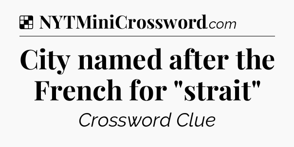 Solution: City named after the French for 