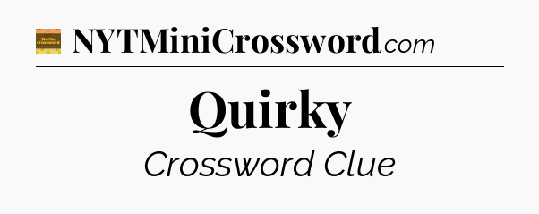 Quirky crossword clue Eugene Sheffer
