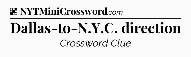 Solution: Dallas-to-N.Y.C. direction - NYT Crossword