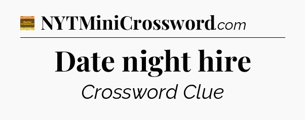 Date night hire - Eugene Sheffer Crossword
