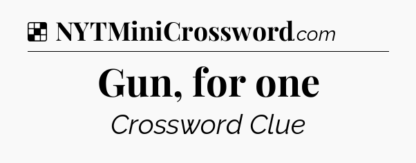 Solution: Gun, for one - NYT Crossword