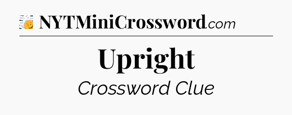 Upright - 7 Little Words