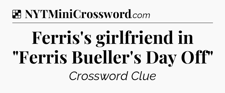 Solution: Ferris's girlfriend in 