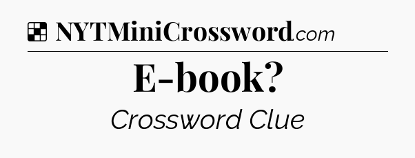 Solution: E-book - NYT Crossword