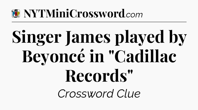 Singer James played by Beyoncé in 