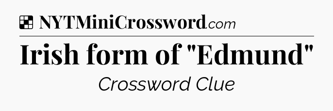 Solution: Irish form of 