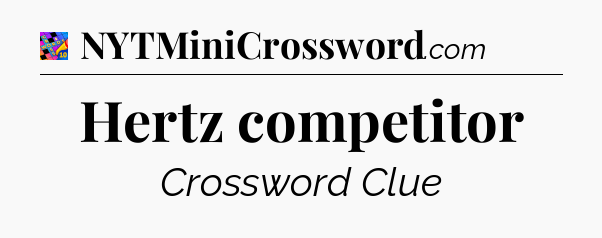 Hertz competitor Crossword Clue