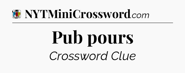 Pub pours Crossword Clue