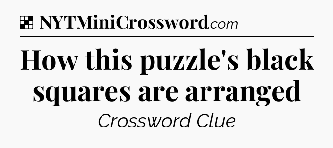 Solution: How this puzzle's black squares are arranged - NYT Crossword