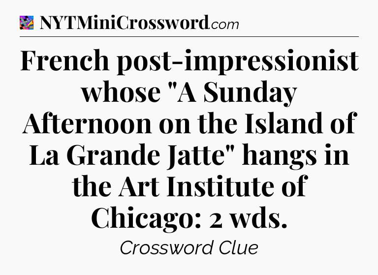 French post-impressionist whose 