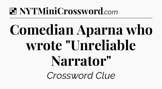 Solution: Comedian Aparna who wrote 
