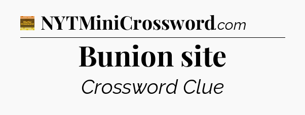 Bunion site - Eugene Sheffer Crossword
