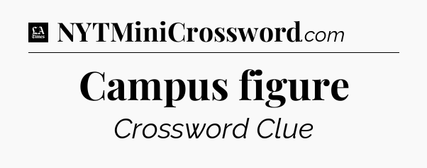 Campus figure - LA Times Crossword