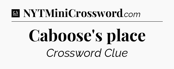 Caboose's place - LA Times Crossword