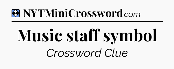 Solution: Music staff symbol - NYT Mini Crossword
