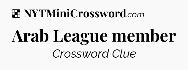 Solution: Arab League member - NYT Crossword