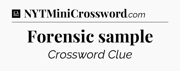Forensic sample - LA Times Crossword