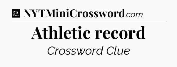 Athletic record - LA Times Crossword