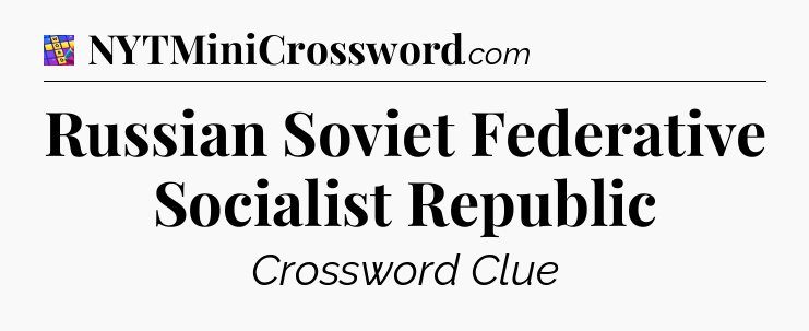 Russian Soviet Federative Socialist Republic Codycross