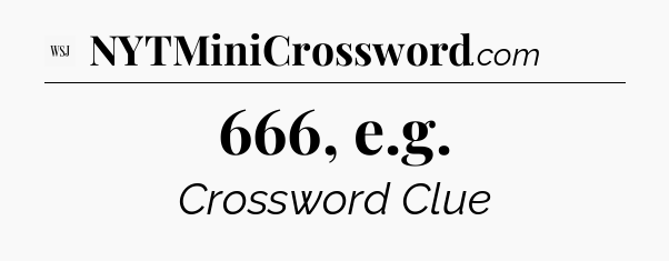666, e.g - WSJ Crossword