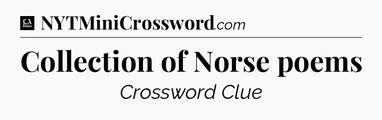 Collection of Norse poems - LA Times Crossword
