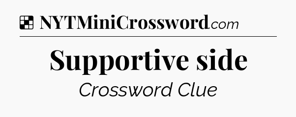 Solution: Supportive side - NYT Crossword