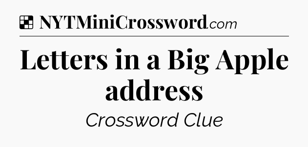 Solution: Letters in a Big Apple address - NYT Crossword