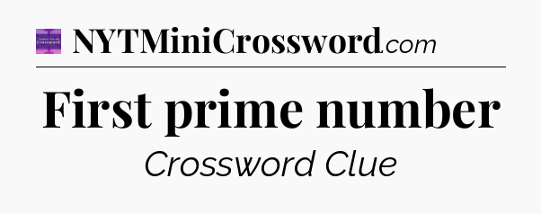 First prime number - Thomas Joseph Crossword