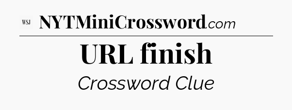 URL finish - WSJ Crossword